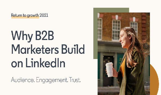Why B2B Marketers Build On LinkedIn #infographic