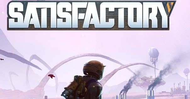 download satisfactory free download satisfactory free