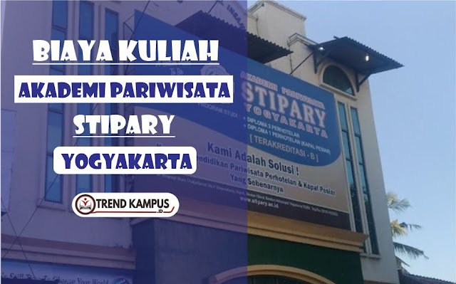 Biaya Kuliah Akademi Pariwisata STIPARY Yogyakarta T.A 2021/2022