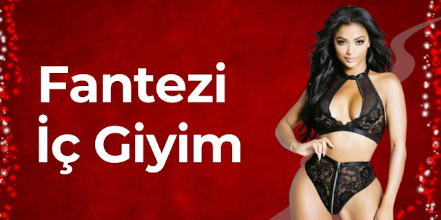 Fantezi İç Giyim