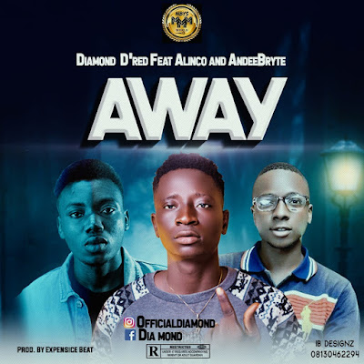 Diamond D'red Away ft Alinco and AndeeBryte