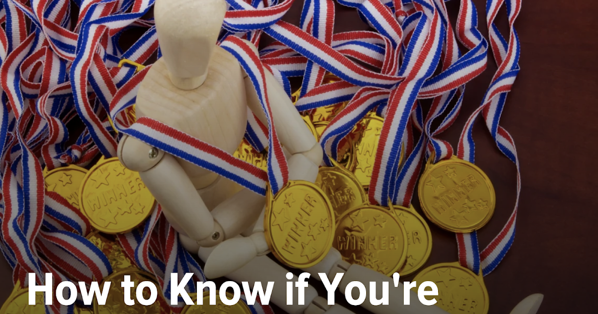 How to Know if You are an Over-Achiever or Just Doing What's Required to Succeed