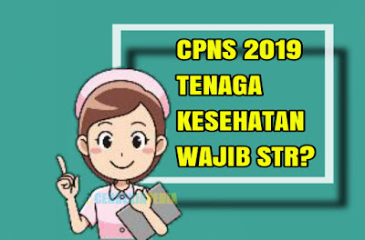 CPNS 2019 Tenaga Kesehatan dan Medis Mempunyai STR - Cendekiapedia