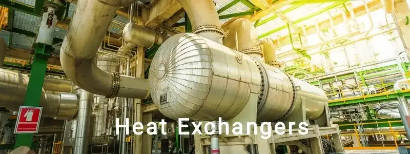 المبادلات الحرارية وأنواعها في صناعة النفط والغاز | Heat exchangers