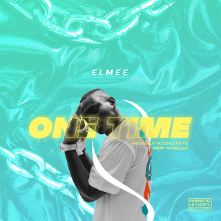 DOWNLOAD MP3: Elmee - One time   
