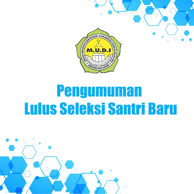 Pengumuman Lulus Seleksi Santri Baru