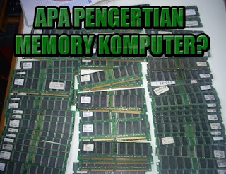 Pengertian Memory Pengertian Memory