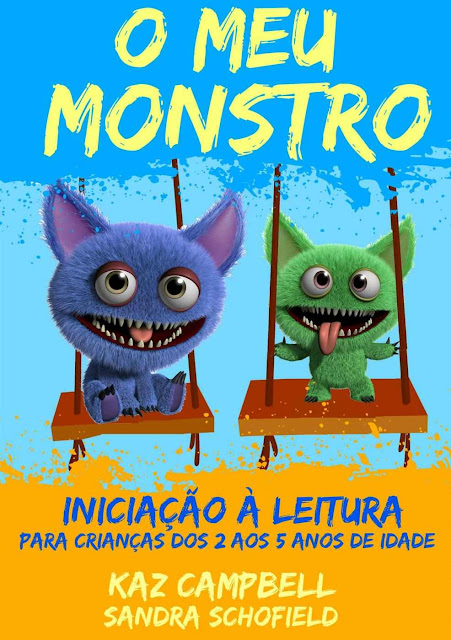 O Meu Monstro 4 - Iniciação À Leitura - Para Crianças Dos 2 Aos 5 Anos De Idade - Kaz Campbell
