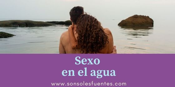 consejos para practicar sexo en el agua con la pareja