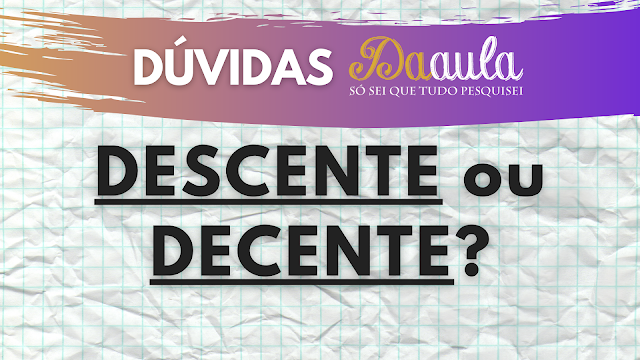 Ele é uma pessoa "descente"