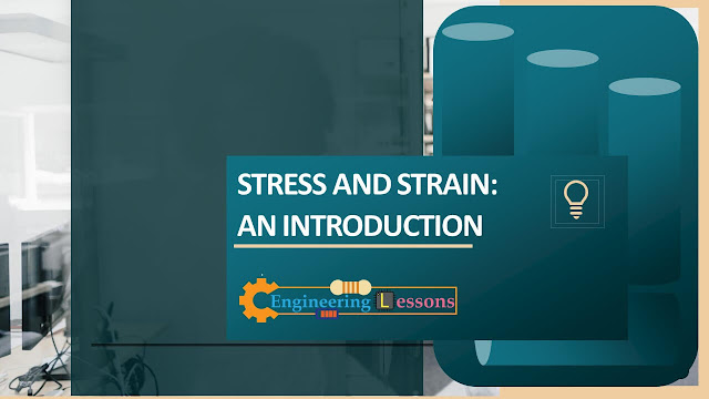 Stress and Strain: An Introduction