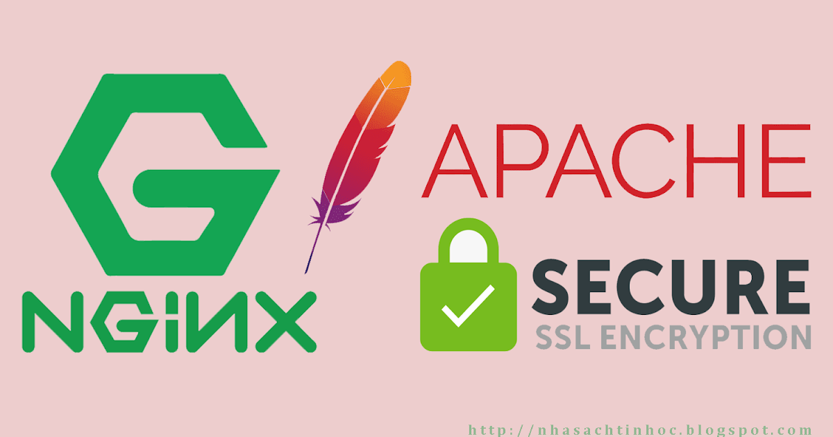 Chia Sẻ Khóa Học Apache, NGINX, SSL Encryption 2020 [Khóa 9263 A] Nhà