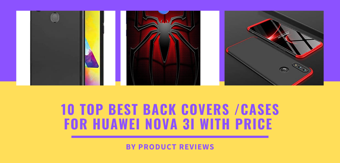 Best back covers /cases for Huawei Nova 3i in India with ...