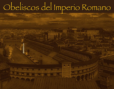 6 - OBELISCOS DEL IMPERIO ROMANO