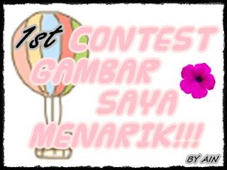 1st Contest Gambar Saya Menarik!!! by Ain