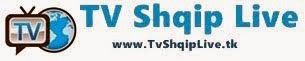 TV Shqip Live - Shiko TV Shqiptare