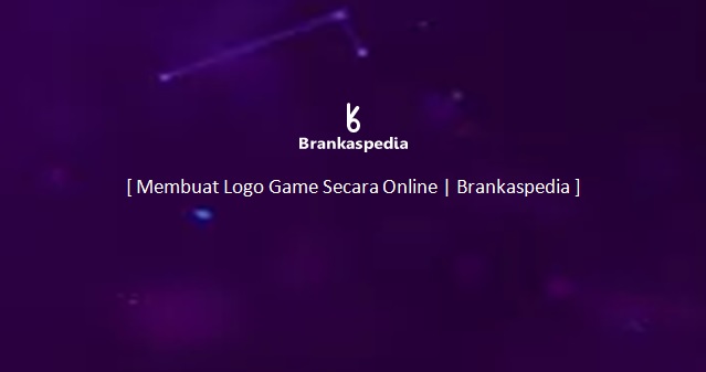 Cara membuat logo game secara online - Brankaspedia - Blog tutorial dan