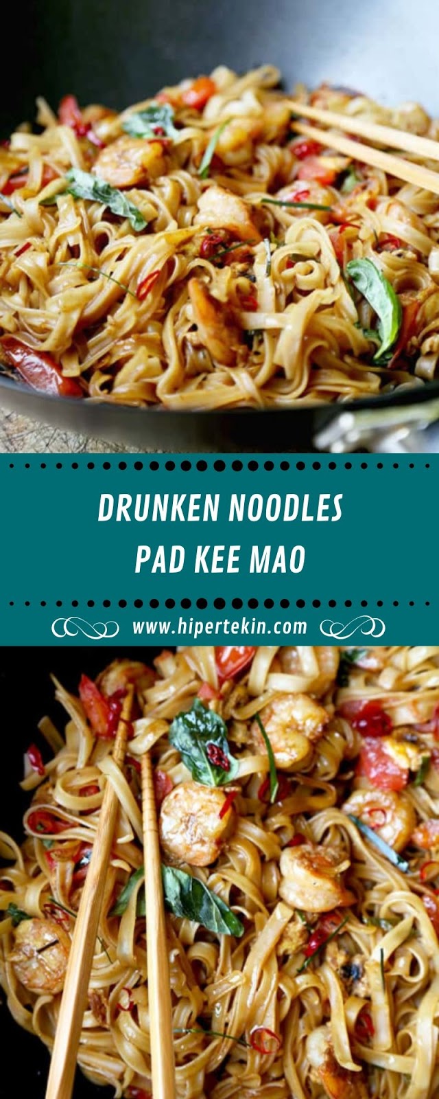 DRUNKEN NOODLES – PAD KEE MAO