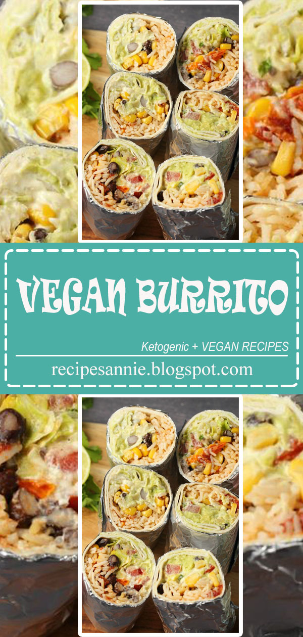 VEGAN BURRITO Recipes Annie