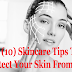 Top (10) Skincare Tips To Protect Your Skin From Tag 
