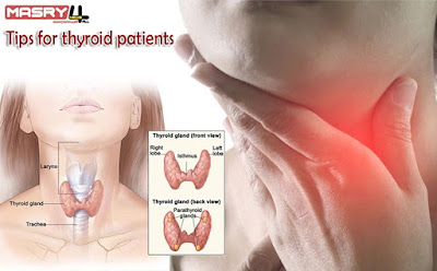 Tips for thyroid patients نصائح لمرضى الغدة الدرقية و طرق علاجها بالأعشاب