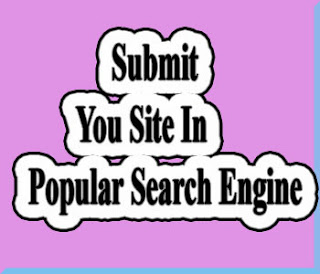 Submit your site in  Popular search engine
