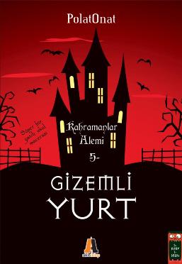 GİZEMLİ YURT-5 / KAHRAMANLAR ÂLEMİ