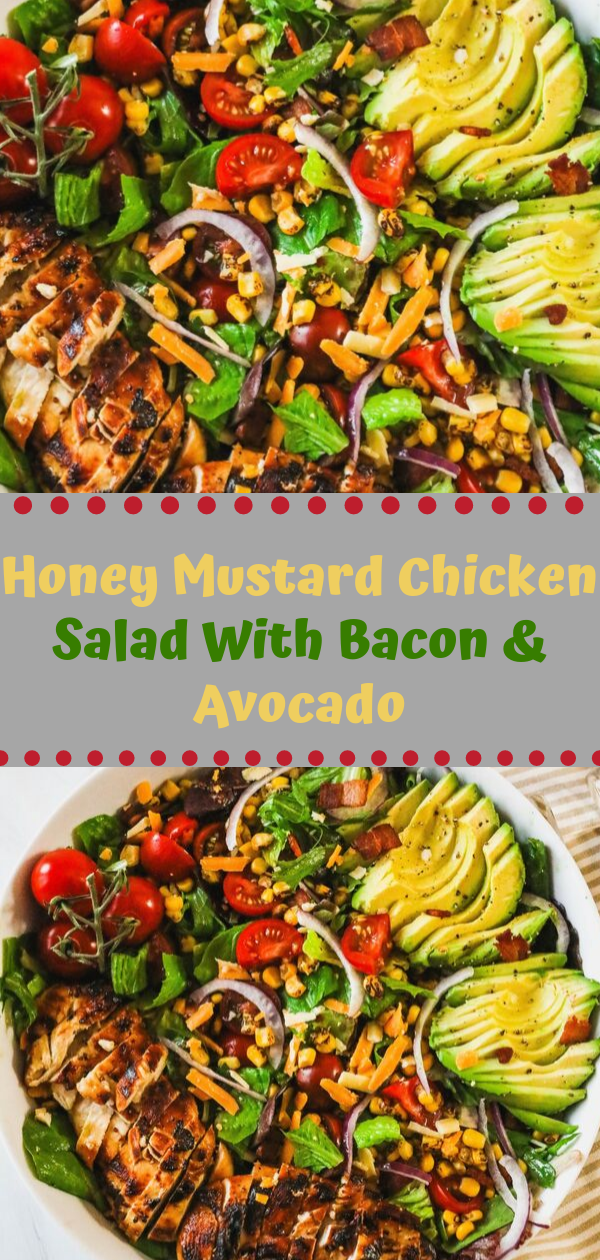 Healthy Recipes Honey Mustard Chicken Salad With Bacon & Avocado