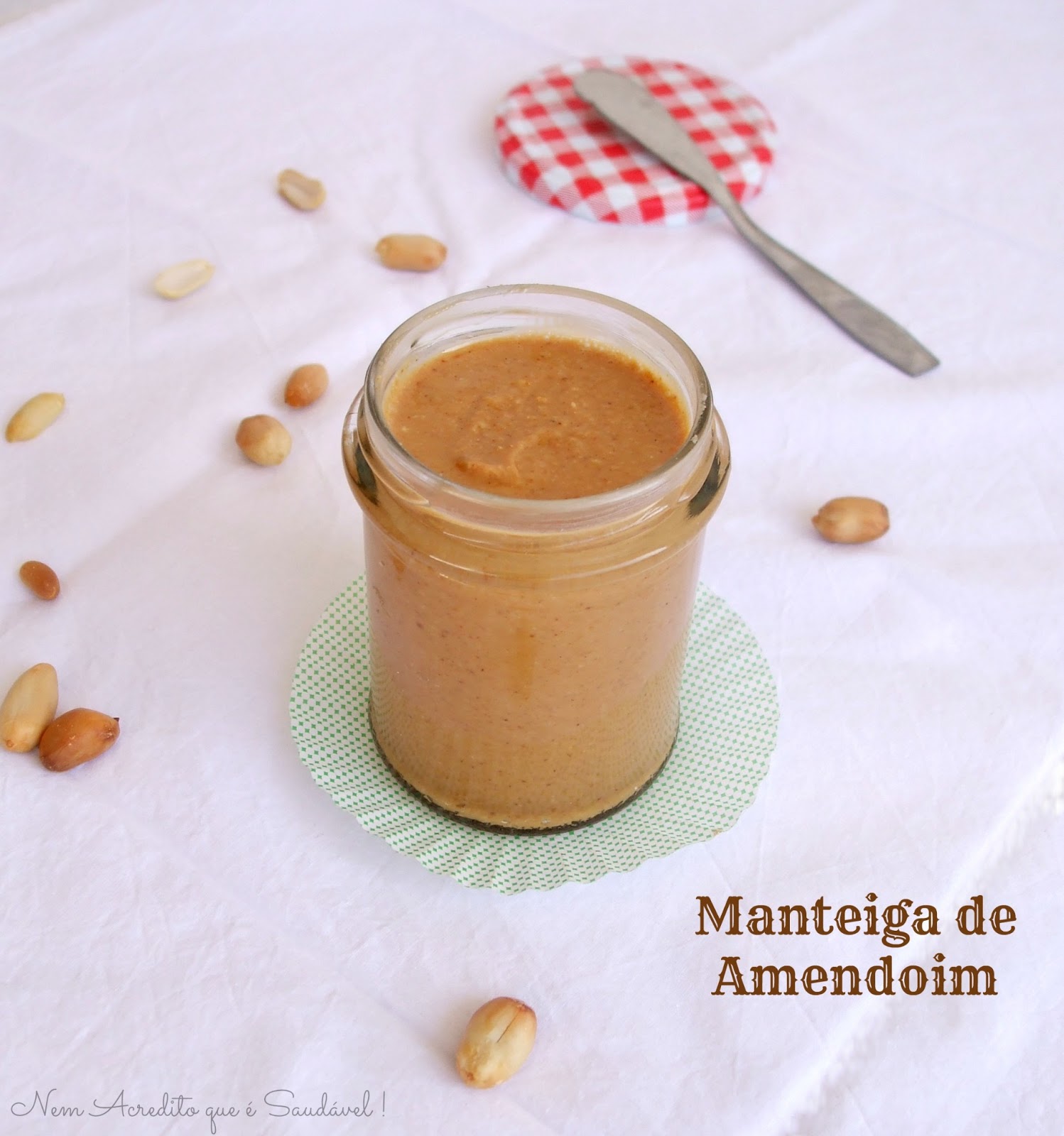 Nem acredito que é saudável! Manteiga de amendoim . Healthy peanut butter