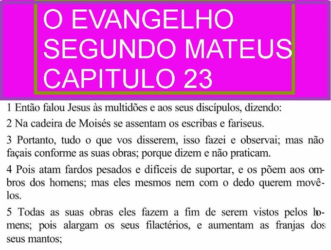 O EVANGELHO SEGUNDO MATEUS CAPITULO 23