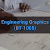 Engineering Graphics (BT-1005)