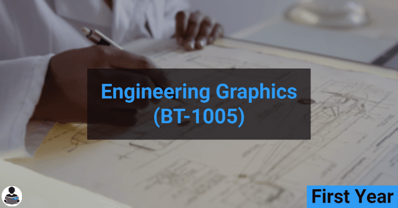 Engineering Graphics (BT-1005) RGPV notes CBGS Bachelor of engineering