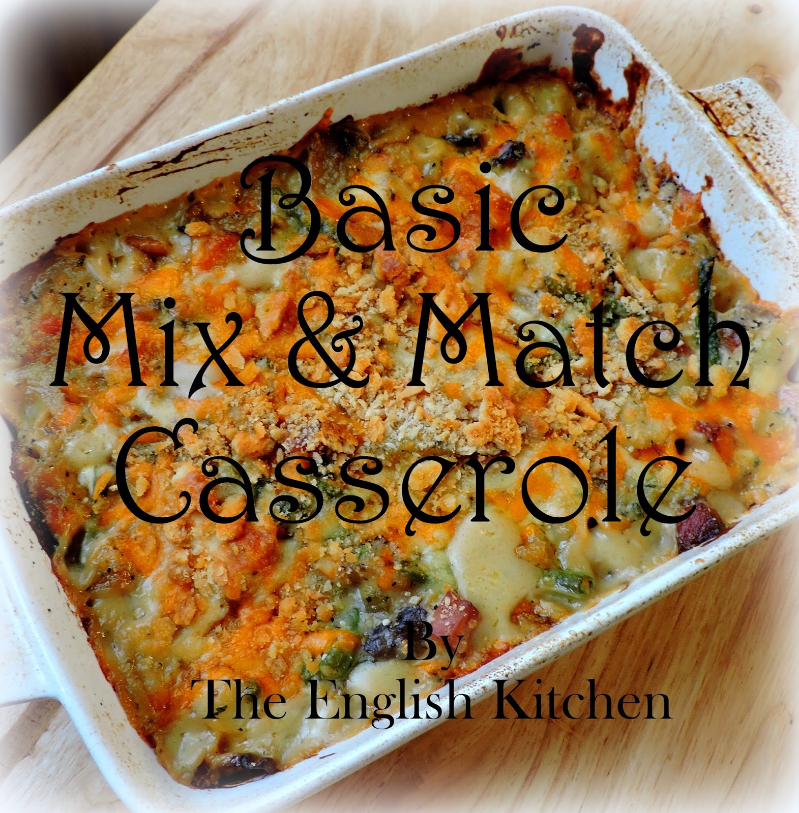 The English Kitchen Basic Mix and Match Casserole