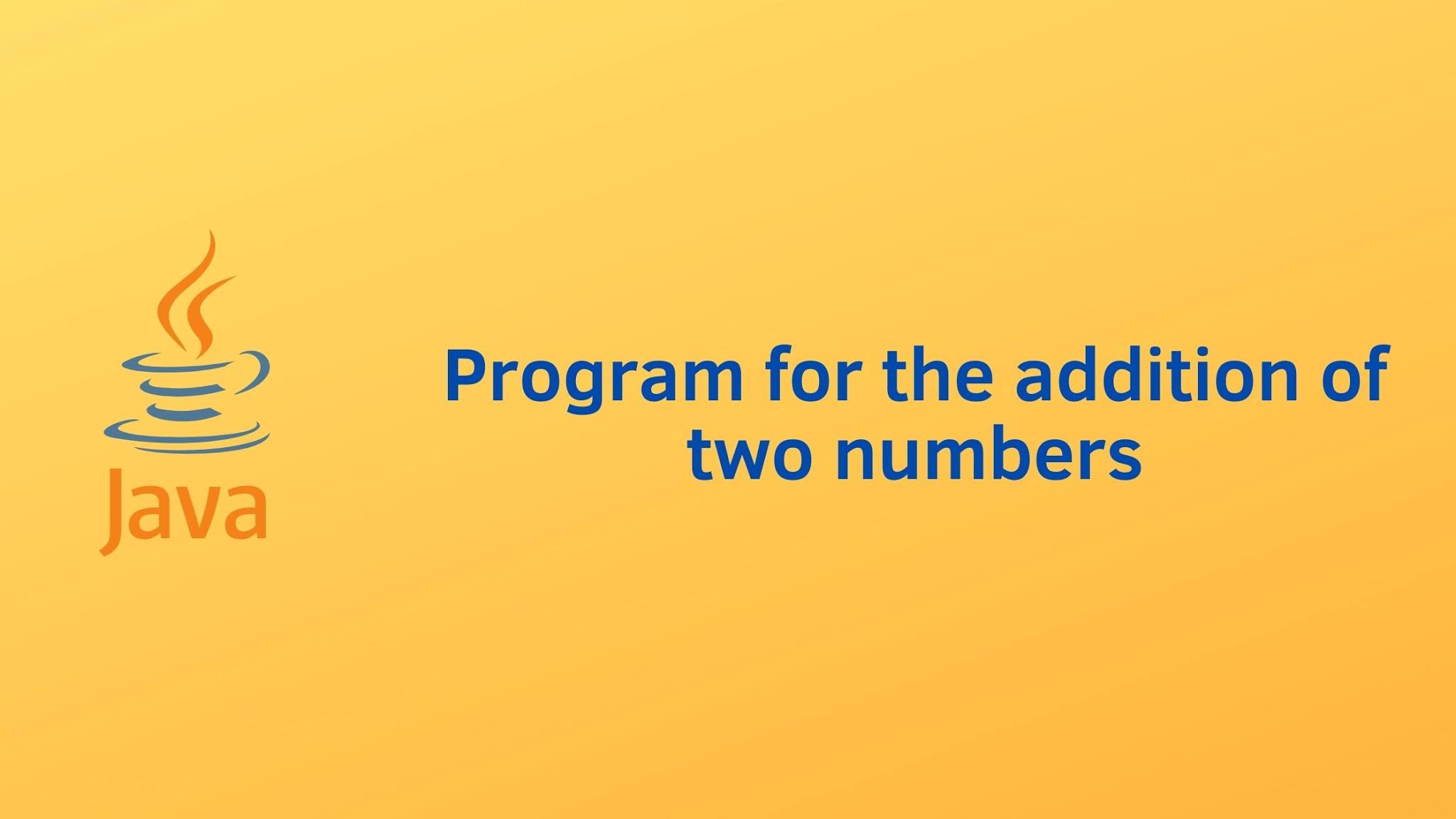 Java program for Addition of two numbers