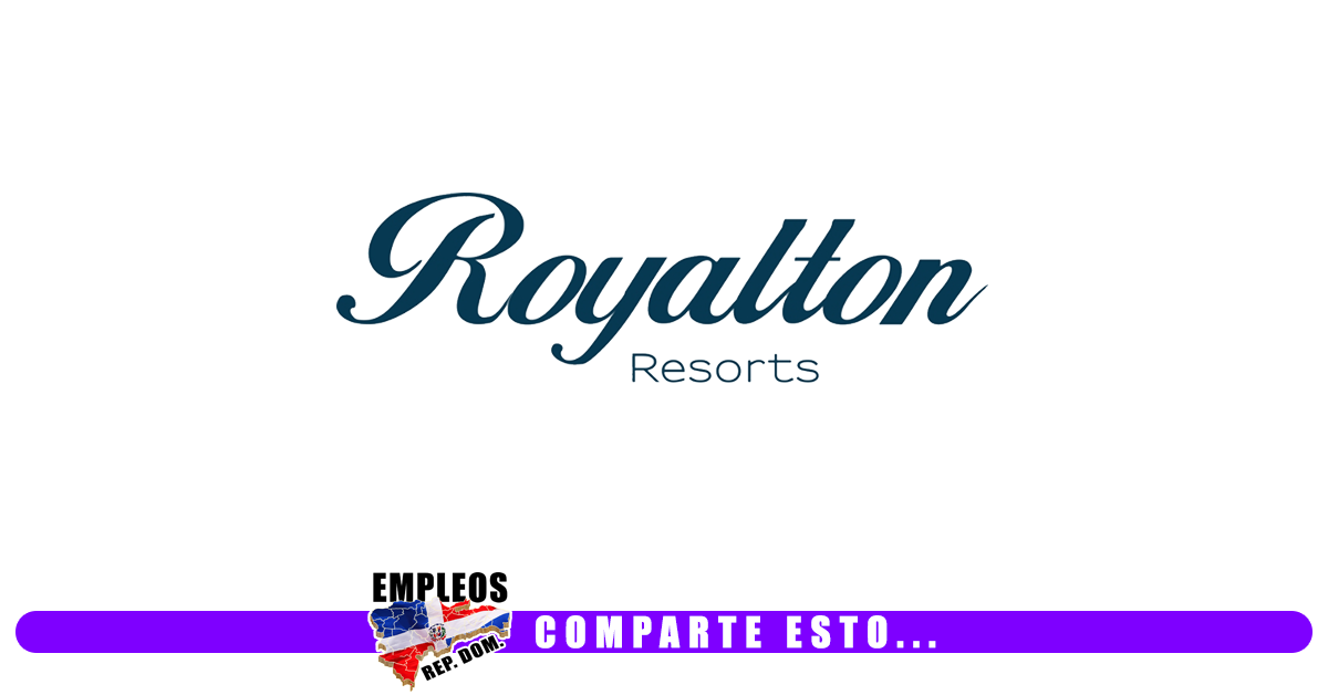 Royalton Resorts & Hotels Tiene 1 Vacante, Aplique Ya!