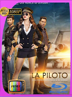 La Piloto Temporada 1-2 (2017) HD [1080p] Latino [GoogleDrive] SXGO