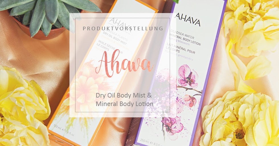 AHAVA Minderal Body Lotion & Dry Oil Body Mist Review Lilyfields