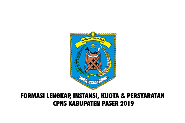 Formasi Lengkap Instansi Kuota Persyaratan Cpns Kabupaten Paser 2019 Lowongan Kerja Kalimantan Timur Terbaru