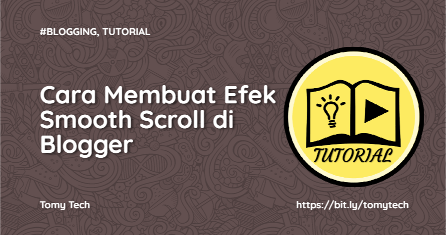 Cara Menambahkan Efek Smooth Scroll di Blogger