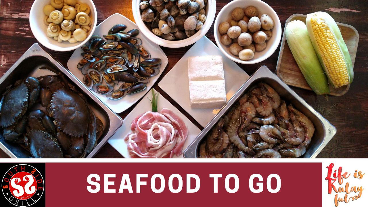 Life is Kulayful Southside Grill's Seafood to Go
