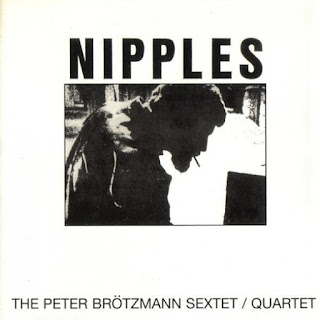 Peter Brötzmann, Nipples