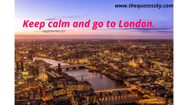 500+ Inspiring London Quotes & Sayings about London Town