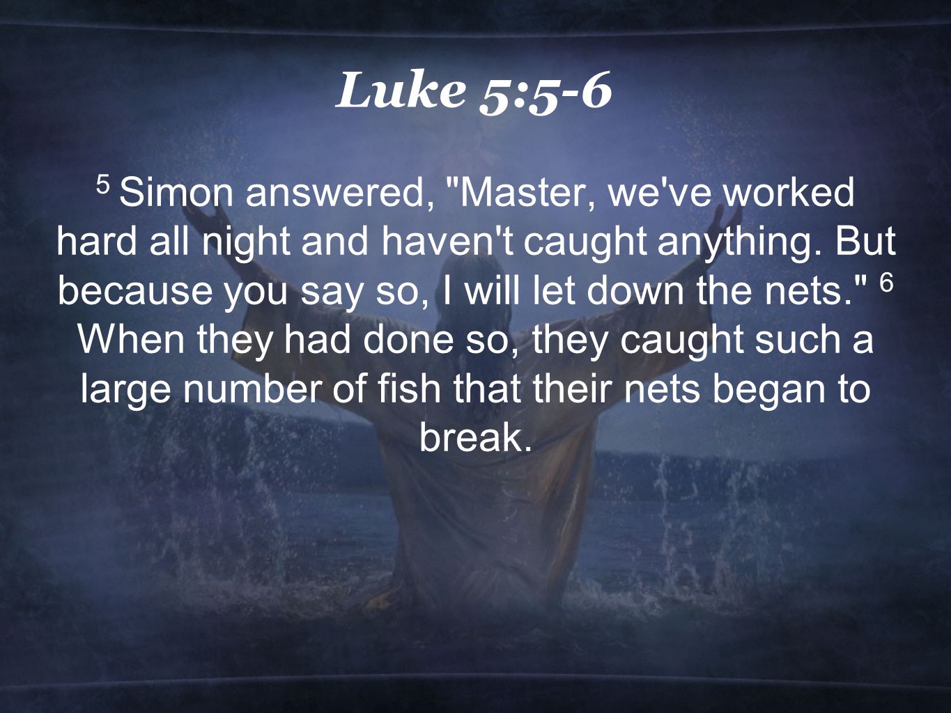 Prayer Pointers: Luke 5: 5-6 - Master I Hear You