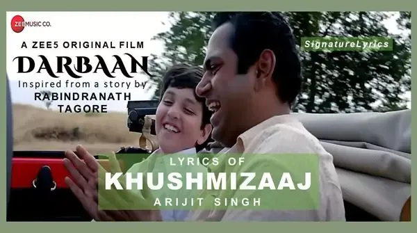 Khushmizaaj Lyrics - Hindi - English - Arijit Singh - Darbaan Movie Song Khushmizaaj Lyrics in Hindi - Arijit Singh - Darbaan Movie Song