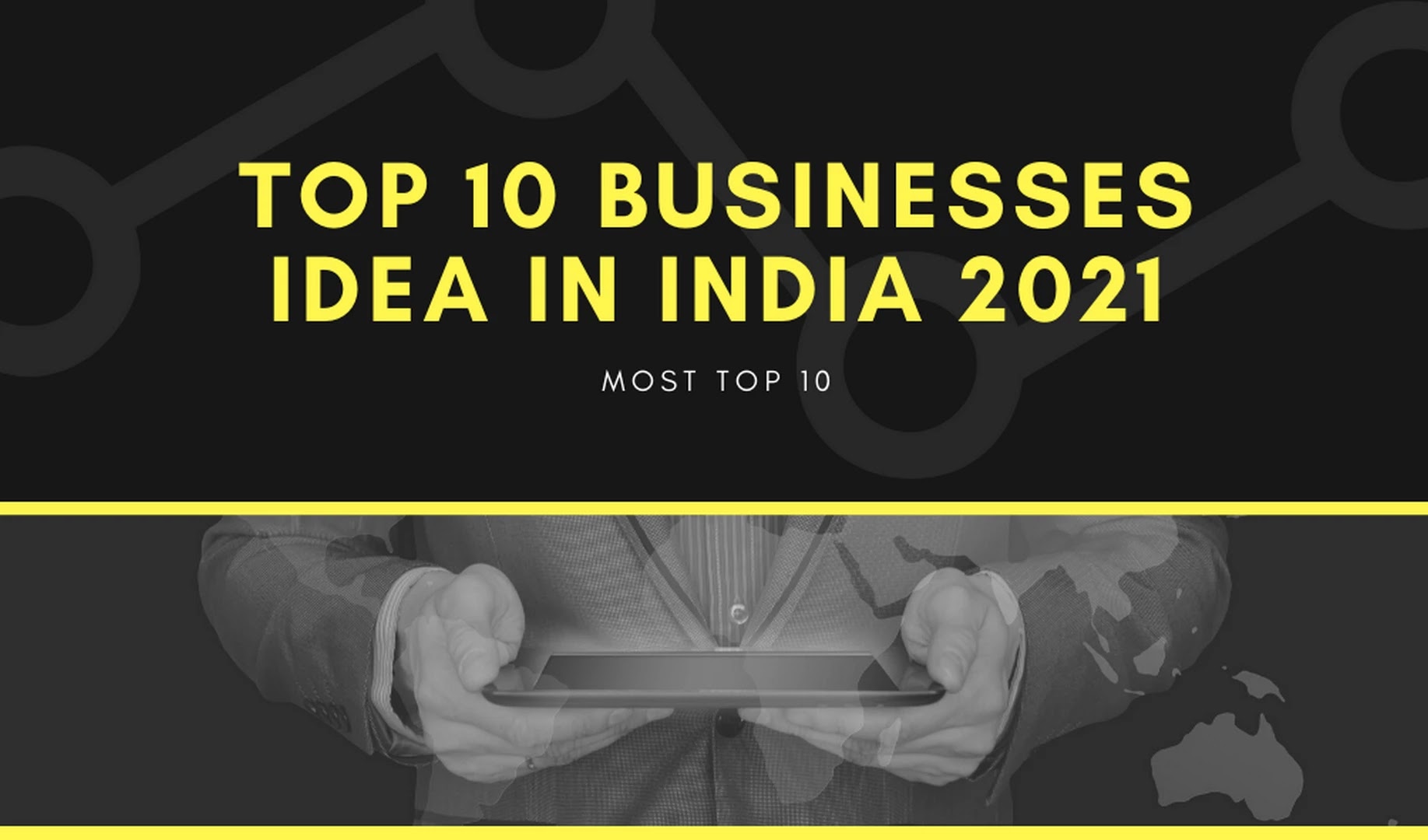 Top 10 Businesses idea in India 2021