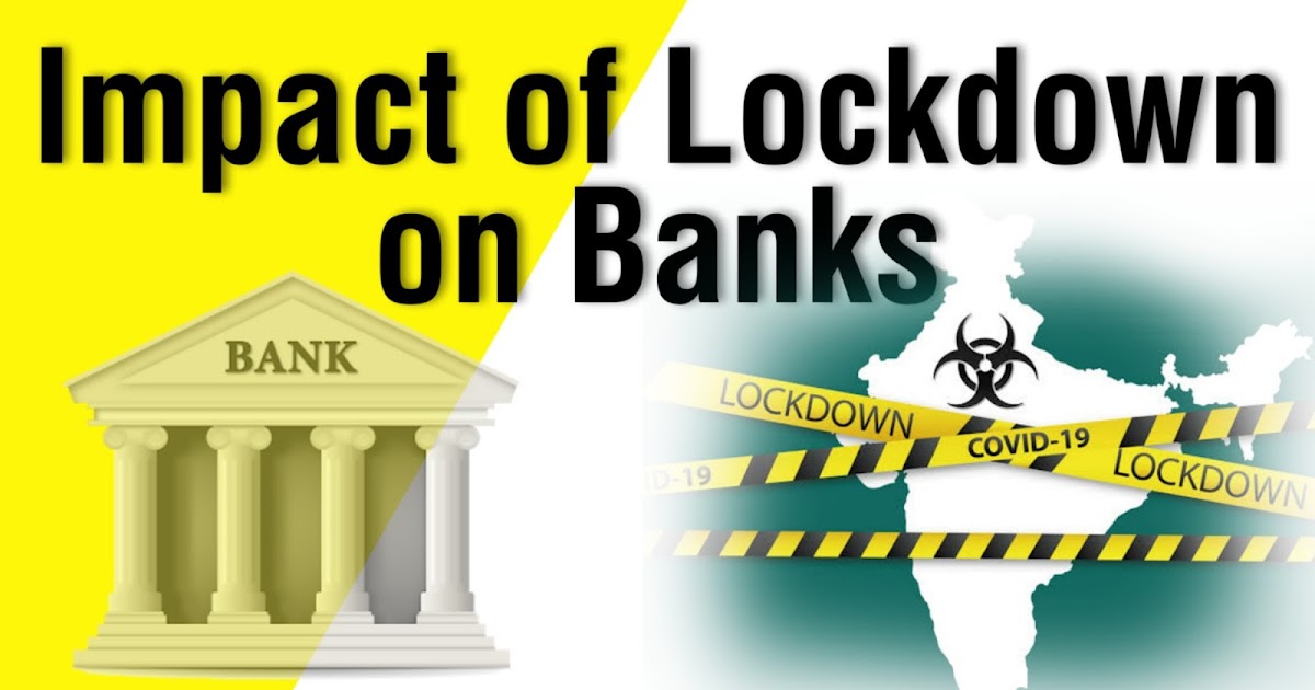 Impact of Lockdown on Banks COVID 19