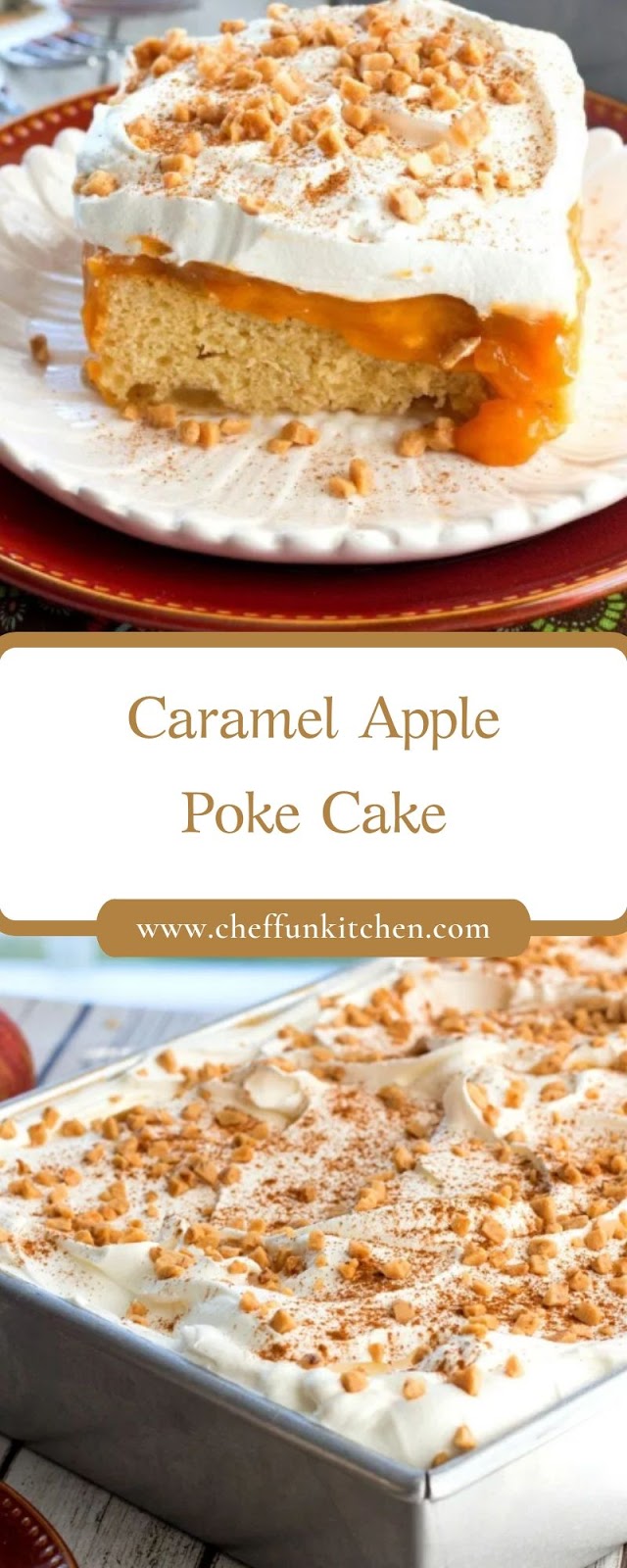 Caramel Apple Poke Cake Caramel Apple Poke Cake