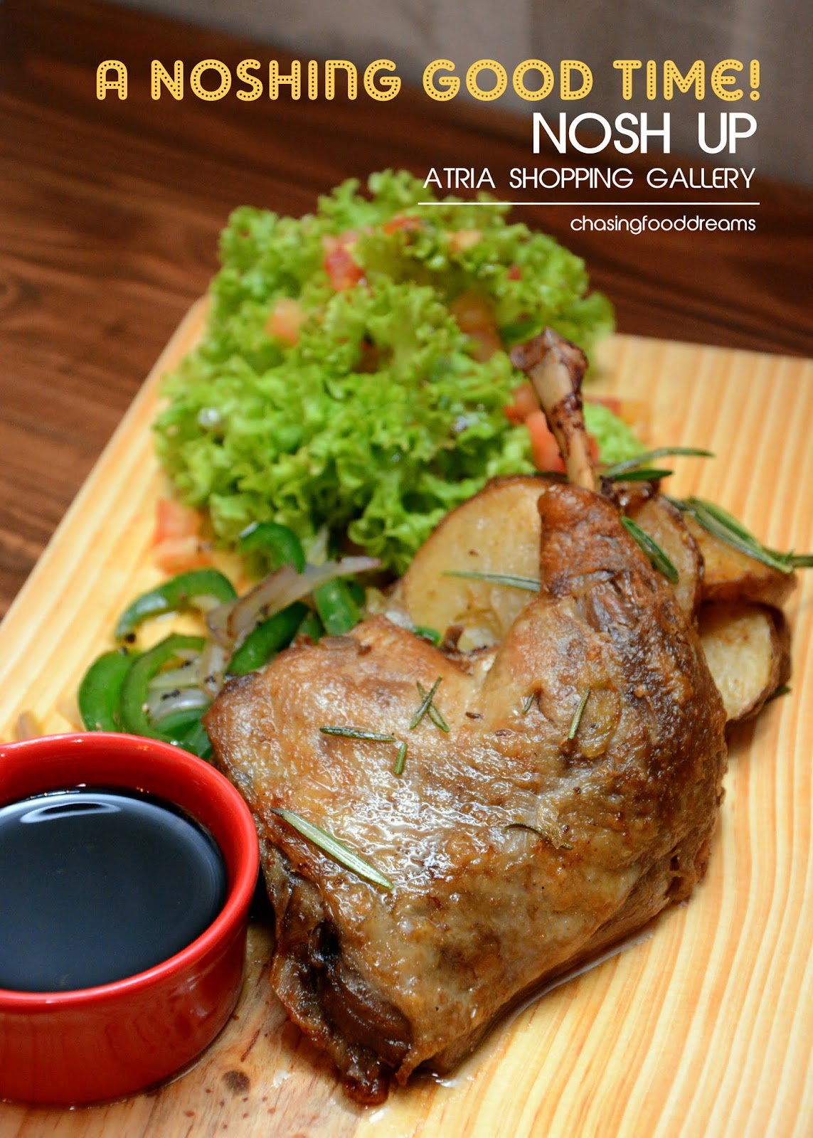 CHASING FOOD DREAMS: Nosh Up @ The Atria Shopping Gallery
