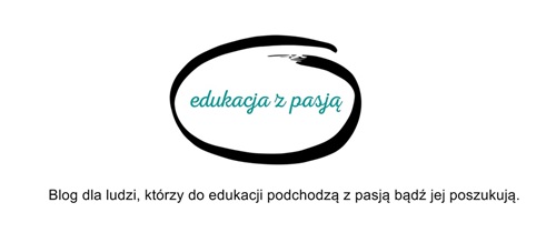 Mój pomysł trafił do "edukacji z pasją"