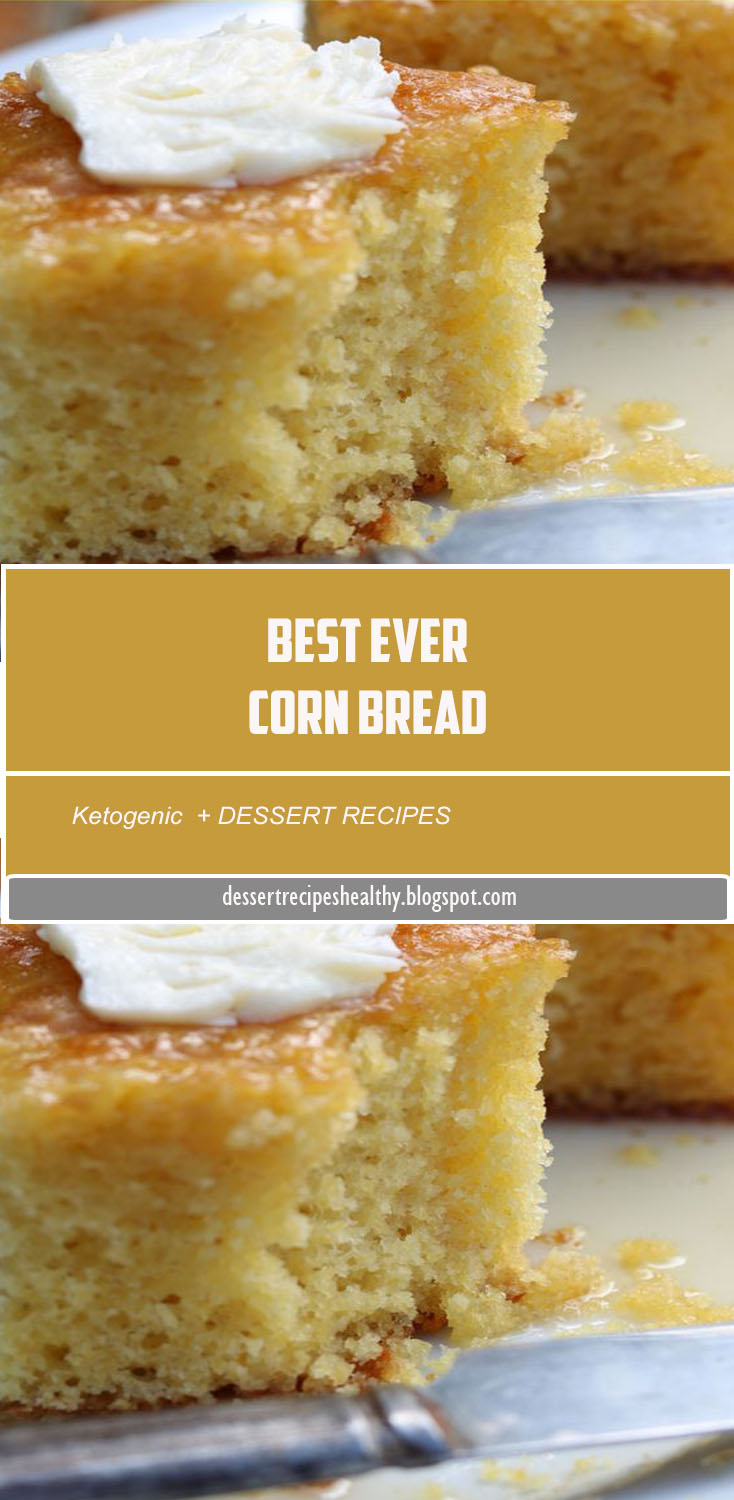 Best Ever Corn Bread Dessert Recipes Healthy